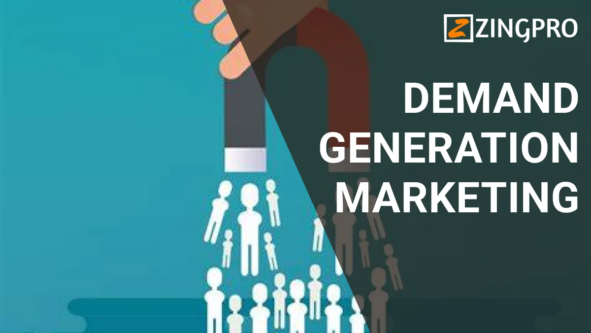 Demand Generation Marketing in Chennai | Demand marketing | Zingpro